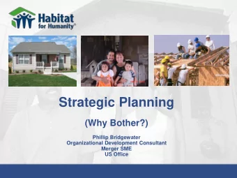 Strategic Planning  (Why Bother?)  Phillip Bridgewater  Organizational Development Consultant
