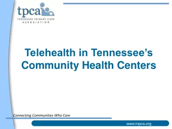 Telehealth in Tennessees  Community Health Centers  Connecting Communities Who Care