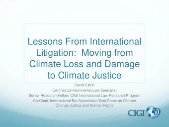 Lessons From International  Litigation:  Moving from  Climate Loss and Damage  to Climate Justice
