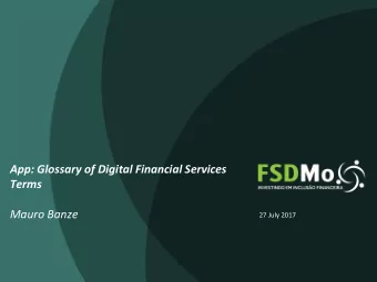 App: Glossary of Digital Financial Services  Terms  Mauro Banze  27 July 2017  Introduction