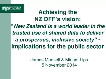 Achieving the NZ DFFs vision:  New Zealand is a world leader in the  trusted use of shared