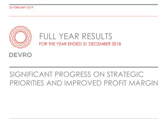 FULL YEAR RESULTS  FOR THE YEAR ENDED 31 DECEMBER 2018  SIGNIFICANT PROGRESS ON STRATEGIC