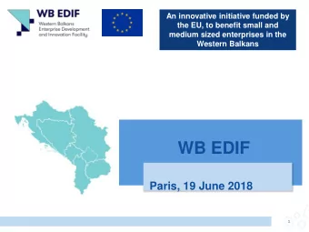 WB EDIF  Paris, 19 June 2018  1  A bit of history  In early 2011, the WBIF decided to become