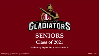 SENIORS  Class of 2021  Wednesday September 9, 2020 at 6:00PM  Integrity | Service | Excellence