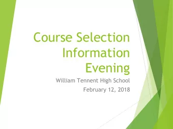 Course Selection  Information  Evening  William Tennent High School  February 12, 2018  High School