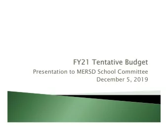 Presentation to MERSD School Committee  December 5, 2019  Develop and deliver a fiscally