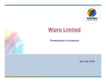 Wipro Limited  Presentation to Investors  July-Sep 2008  Safe Harbor  Safe Harbor  This