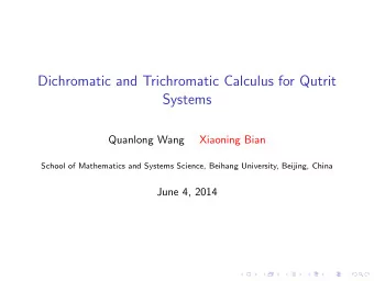 Dichromatic and Trichromatic Calculus for Qutrit  Systems  Quanlong Wang  Xiaoning Bian  School of