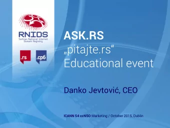 ASK.RS  pitajte.rs   Educational event  Danko Jevtovi, CEO ICANN 54 ccNSO Marketing /