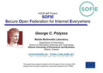 SOFIE S ecure O pen F ederation for I nternet E verywhere  George C. Polyzos  Mobile Multimedia