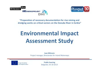 Environmental Impact Assessment Study Ivan Mitrovic Project manager, Directorate for Inland