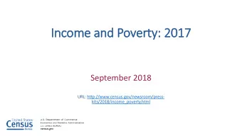 Inco  come an  and P  Poverty:  ty: 2017  2017  September 2018  URL: