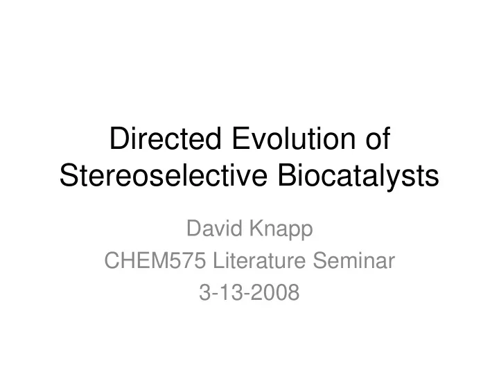 directed evolution of stereoselective biocatalysts
