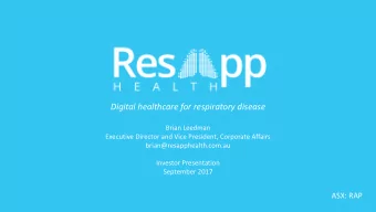 Digital healthcare for respiratory disease  Brian Leedman  Executive Director and Vice President,