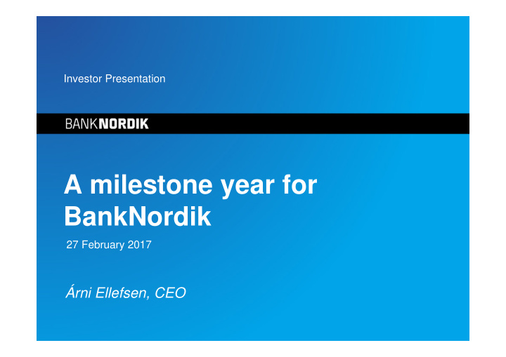 a milestone year for banknordik