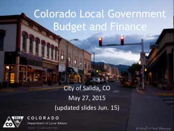 Budget and Finance  City of Salida, CO  May 27, 2015  (updated slides Jun. 15)  Introduction