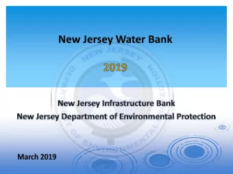 NJ Water Bank Financing Program  SFY2020 Program Introduction Seminar  TODAYs AGENDA 1. Project