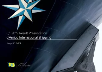 dAmico International Shipping May 9 th , 2019  DISCLAIMER. There shall be no offering or sale of