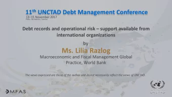 Ms. Lilia Razlog  Macroeconomic and Fiscal Management Global  Practice, World Bank  The views