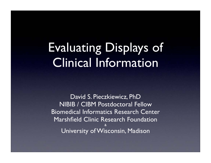 evaluating displays of clinical information