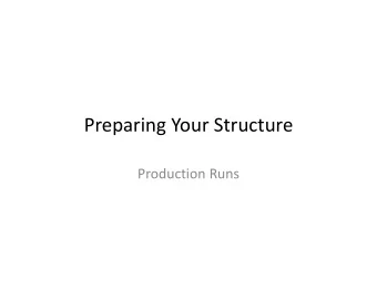 Preparing Your Structure Production Runs  Why?  Structures from PDB are not perfect  Rosetta