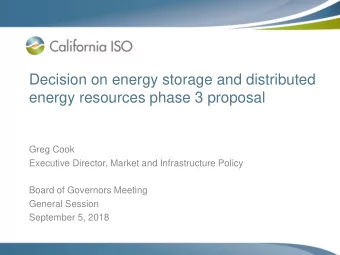 Decision on energy storage and distributed  energy resources phase 3 proposal  Greg Cook  Executive