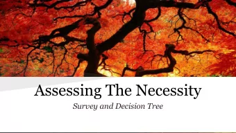 Assessing The Necessity  Survey and Decision Tree  Activities Conducted   Decision tree created