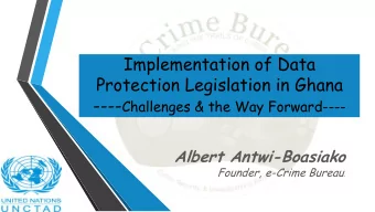 Implementation of Data  Protection Legislation in Ghana ---- Challenges &amp; the Way Forward----