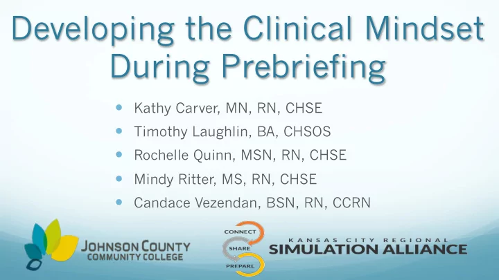 developing the clinical mindset during prebriefing