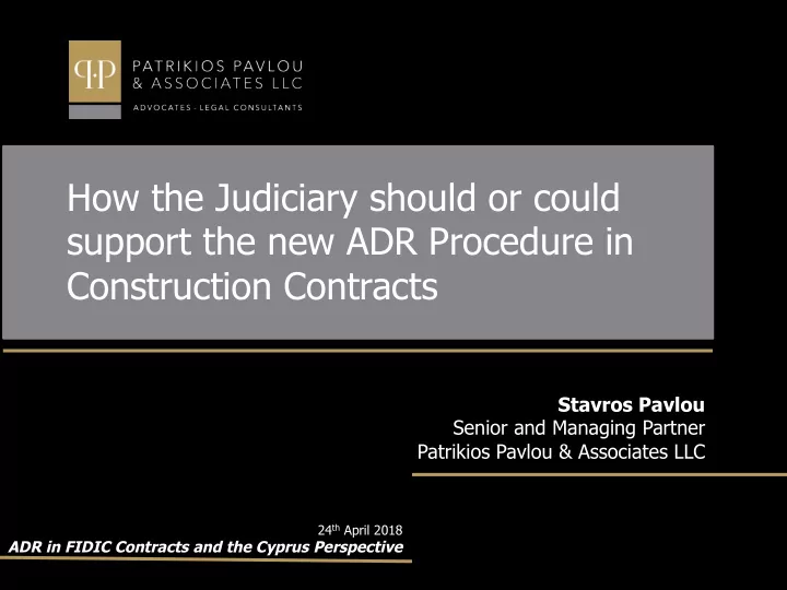 how the judiciary should or could support the new adr