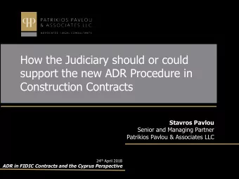 How the Judiciary should or could  support the new ADR Procedure in  Construction Contracts