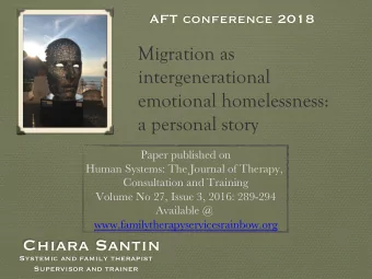 Migration as  intergenerational  emotional homelessness:  a personal story  Paper published on