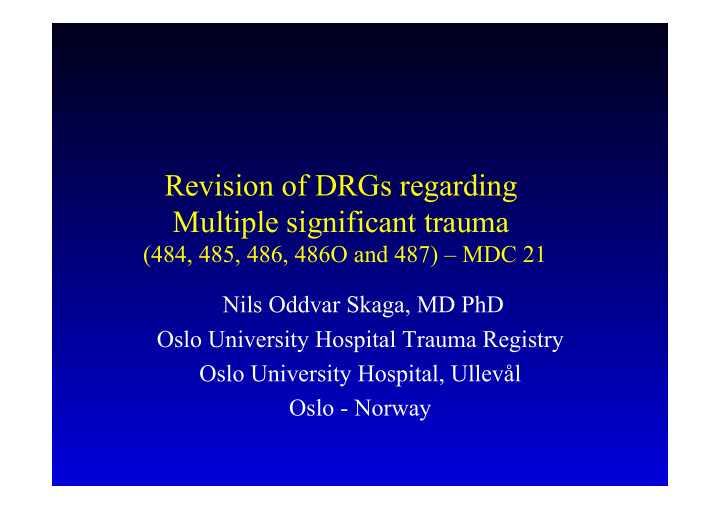 revision of drgs regarding multiple significant trauma