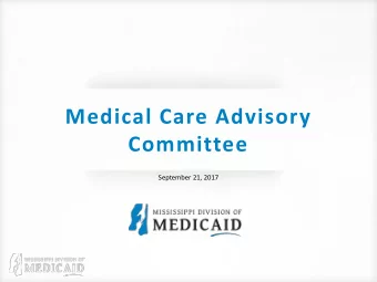 Medical Care Advisory  Committee  September 21, 2017  Responsibly providing access to quality