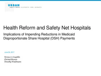 Health Reform and Safety Net Hospitals  Implications of Impending Reductions in Medicaid