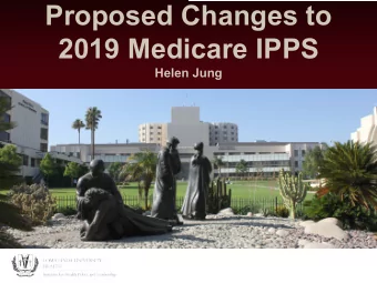 Proposed Changes to  2019 Medicare IPPS  Helen Jung  Whats Changing on 10/1/2018?  Total