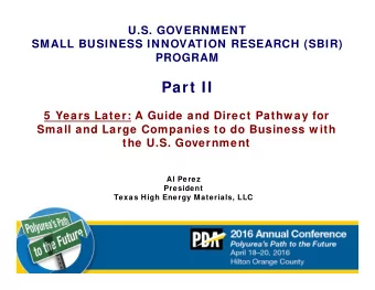 Part II  5 Years Later: A Guide and Direct Pathw ay for  Small and Large Companies to do Business w