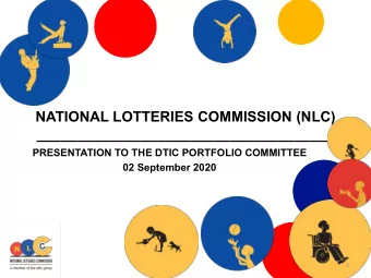 NATIONAL LOTTERIES COMMISSION (NLC)  _____________________________________  PRESENTATION TO THE