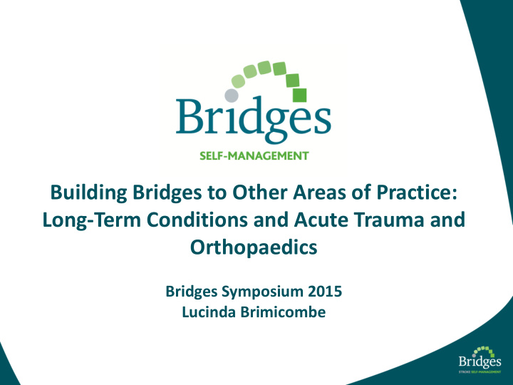 building bridges to other areas of practice long term