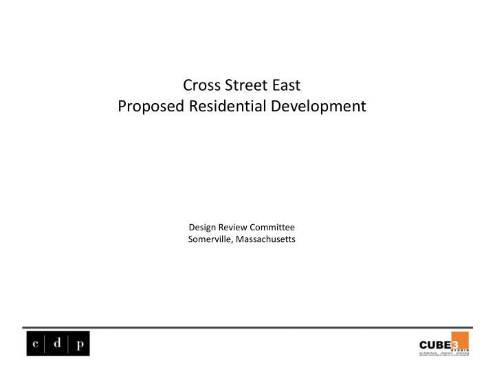 cross street east proposed residential development