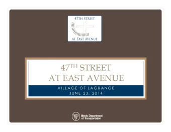 47 TH STREET  AT EAST AVENUE  V I L L A G E  O F  L A G R A N G E  J U N E  2 3 ,  2 0 1 4  AGENDA