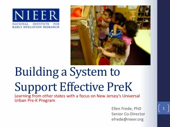 Building a System to  Support Effective PreK  Learning from other states with a focus on New
