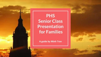 PHS  Senior Class  Presentation  for Families  A guide by Minh Tran  Welcome &amp; Introductions