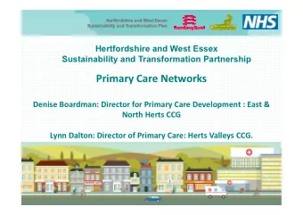 Primary Care Networks  Denise Boardman: Director for Primary Care Development : East &amp;  North