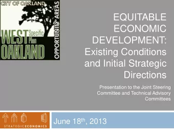 ECONOMIC  DEVELOPMENT:  Existing Conditions  and Initial Strategic  Directions  Presentation to the
