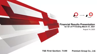 Financial Results Presentation  for Q1 of FY Ending March 31, 2021  August 14, 2020  TSE First