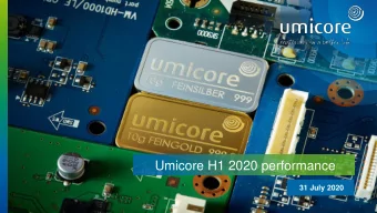 Umicore H1 2020 performance  31 July 2020  Overview COVID- 19 outbreak and Umicores response  H1