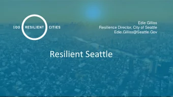 Resilient Seattle  Cities are the  10%  1800  future.  Cities are the  54%  2017  future.  Cities