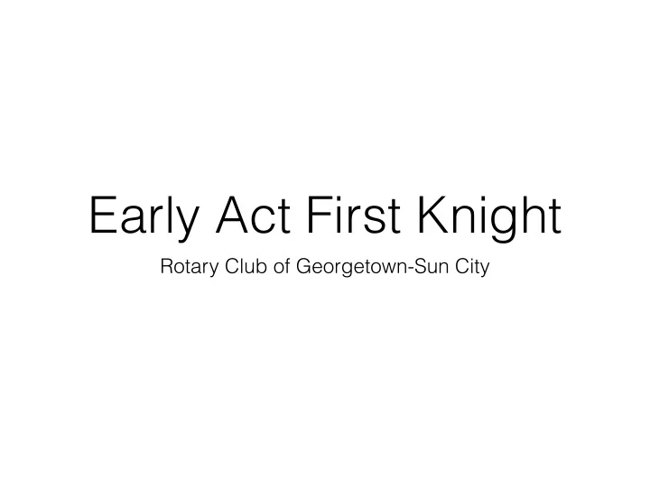 early act first knight