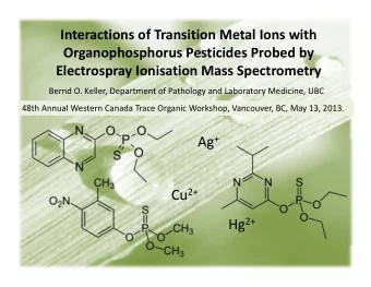 Topics:  What are Organophosphorus Pesticides (OPs)?  What is the relevance of the